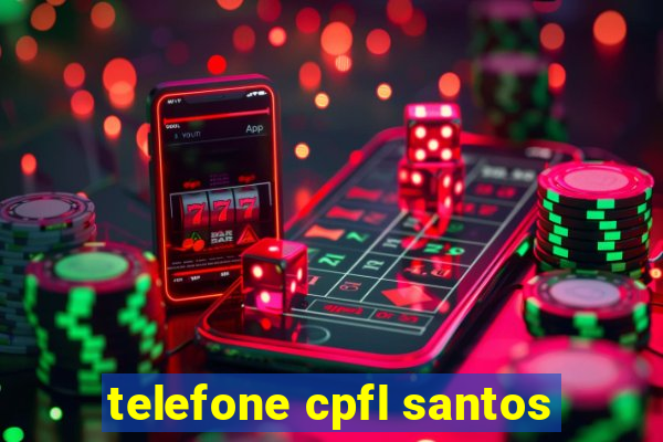 telefone cpfl santos
